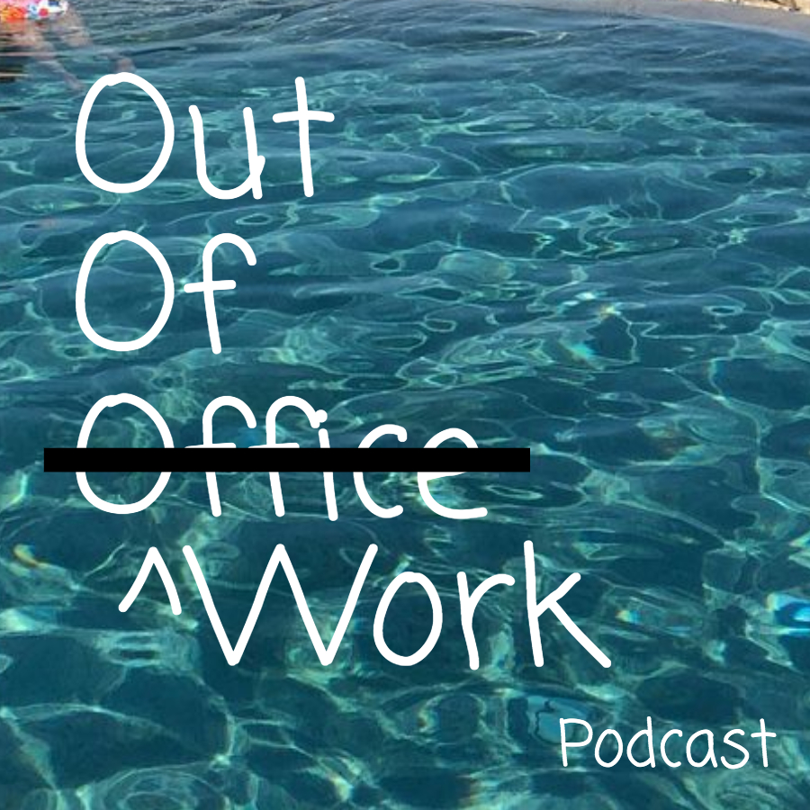 Out Of Work Podcast